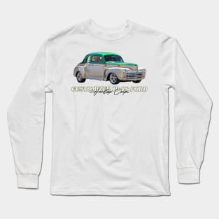 Customized 1948 Ford Hardtop Coupe Long Sleeve T-Shirt
